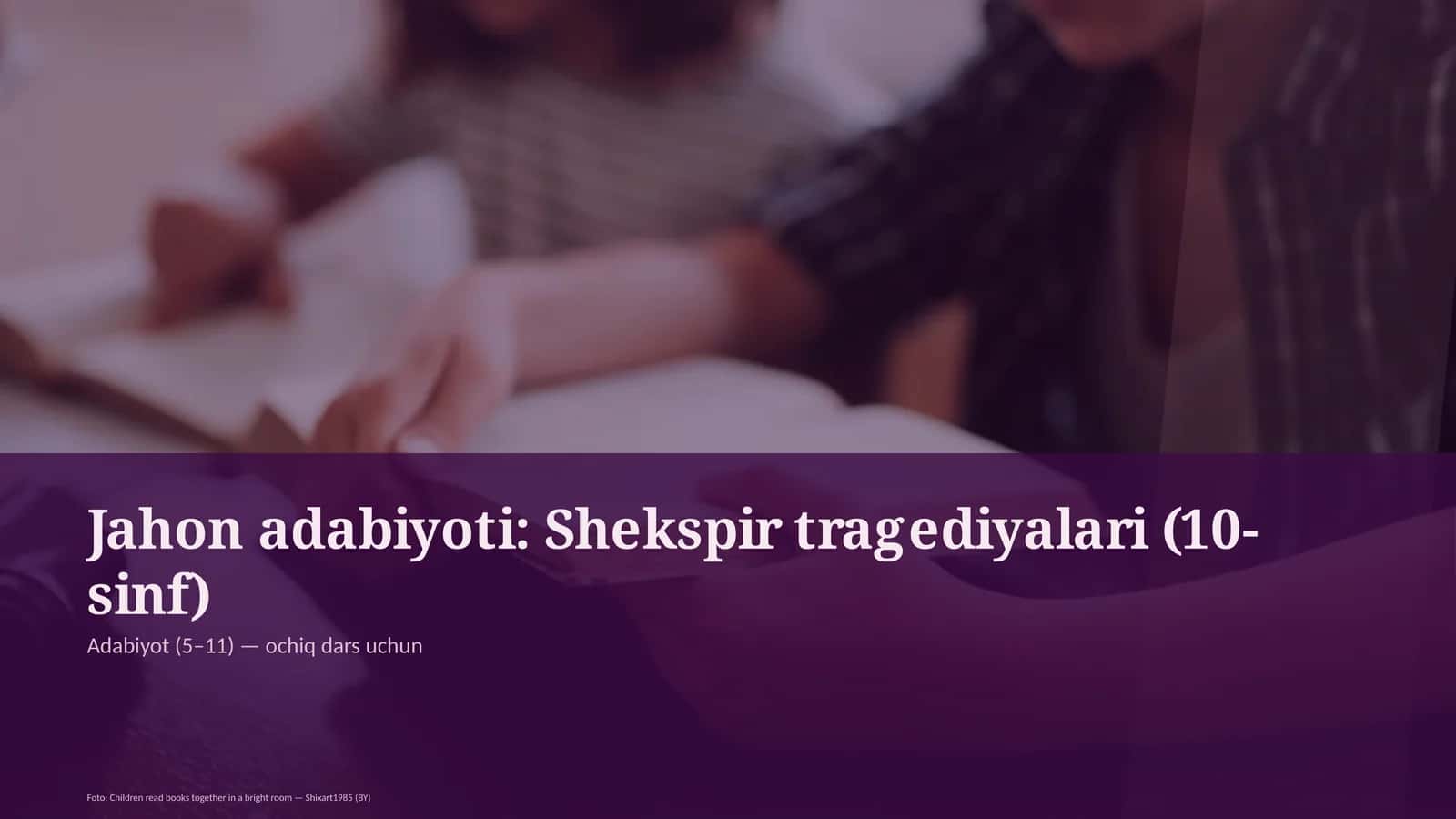Shekspir tragediyalari (10-sinf)