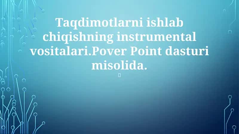 Power Point dasturi misolida
