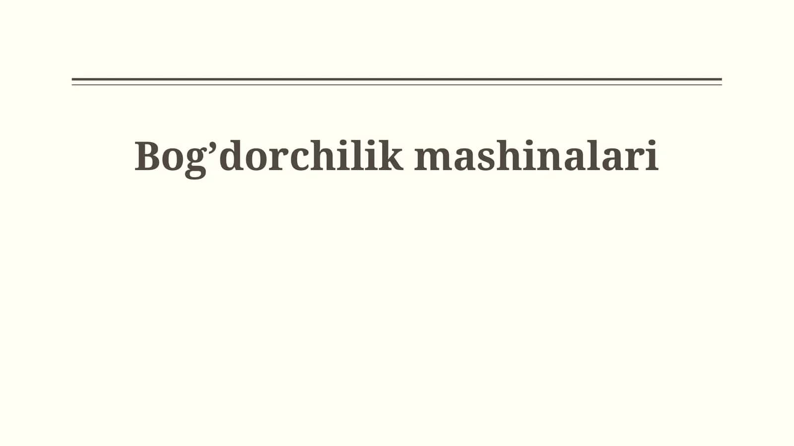 Bogʼdorchilik mashinalari