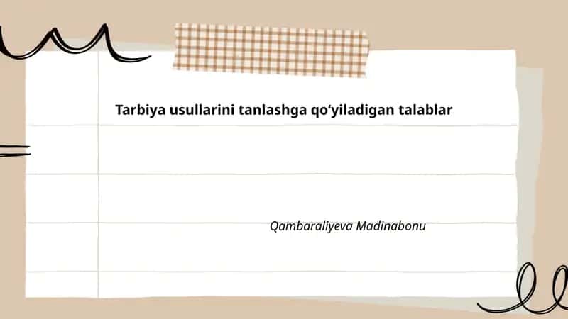 Tarbiya usullarini tanlashga qoʻyiladigan talablar