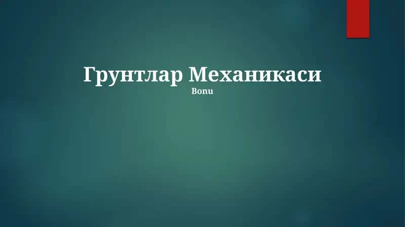 Tuproq mexanikasi - Gruntlar Mexanikasi