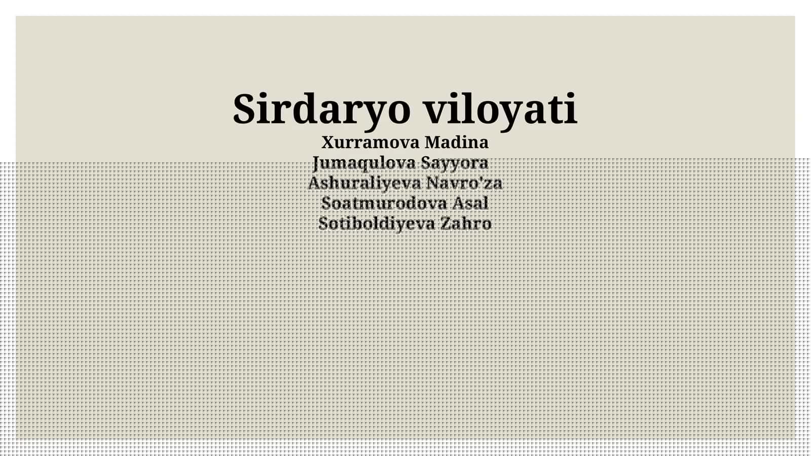 Sirdaryo viloyati haqida