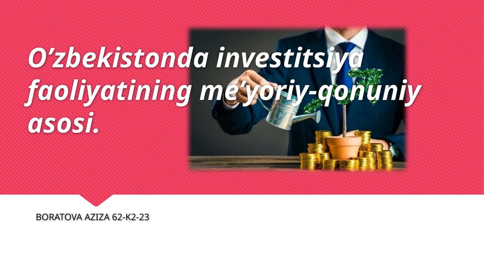 o`zbekistonda investitsiya faoliyatining qonuniy asosi