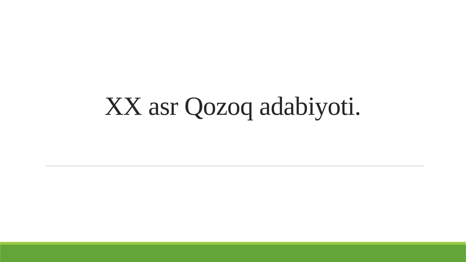 XX asr Qozoq adabiyoti.