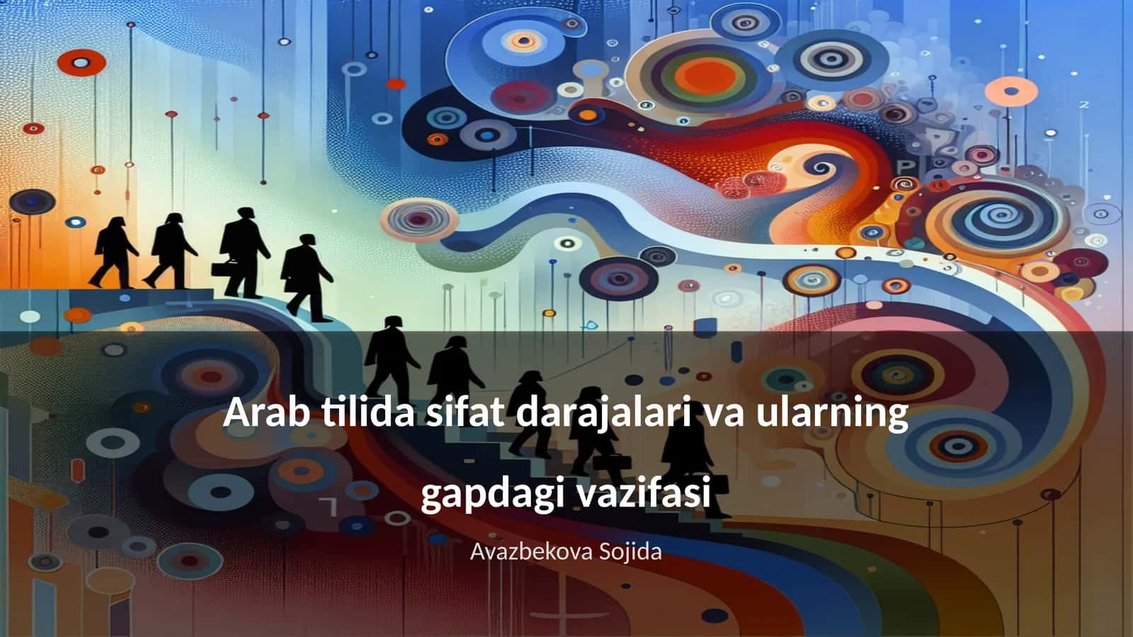 Arab tilida sifat darajalari va ularning gapdagi vazifasi