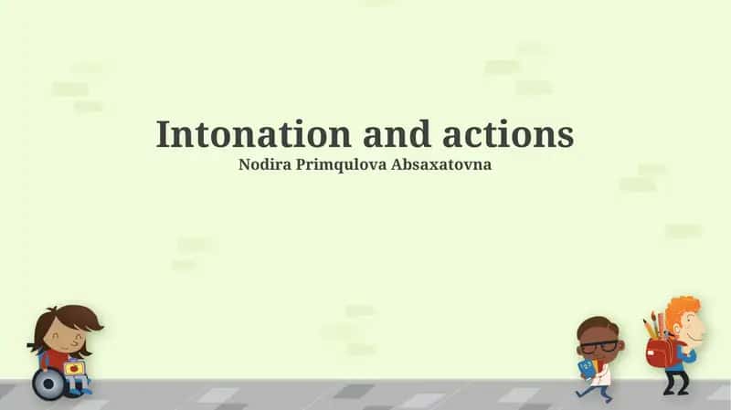 Intonation and actions