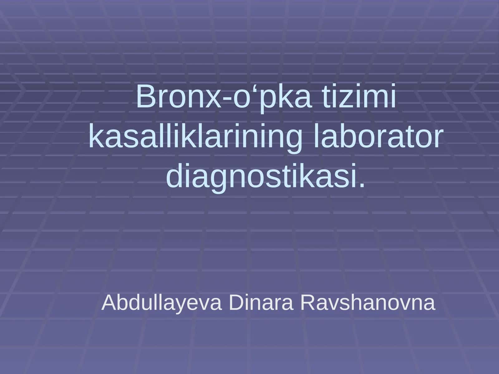 Bronx-o‘pka tizimi kasalliklarininglaboratordiagnostikasi