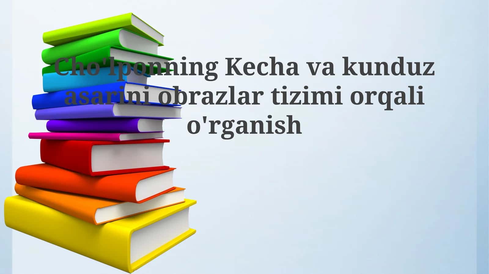 Чўлпоннинг “Кеча ва Кундуз” асаридаги табиат тасвирлари