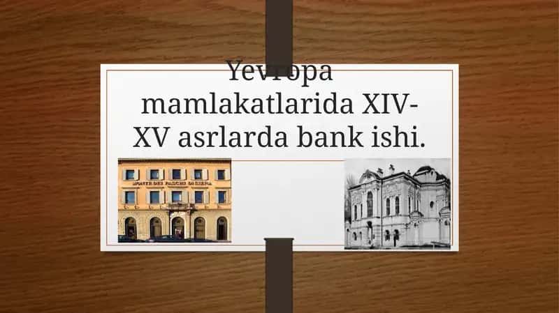 Yevropa mamlakatlarida XIV-XV asrlarda bank ishi