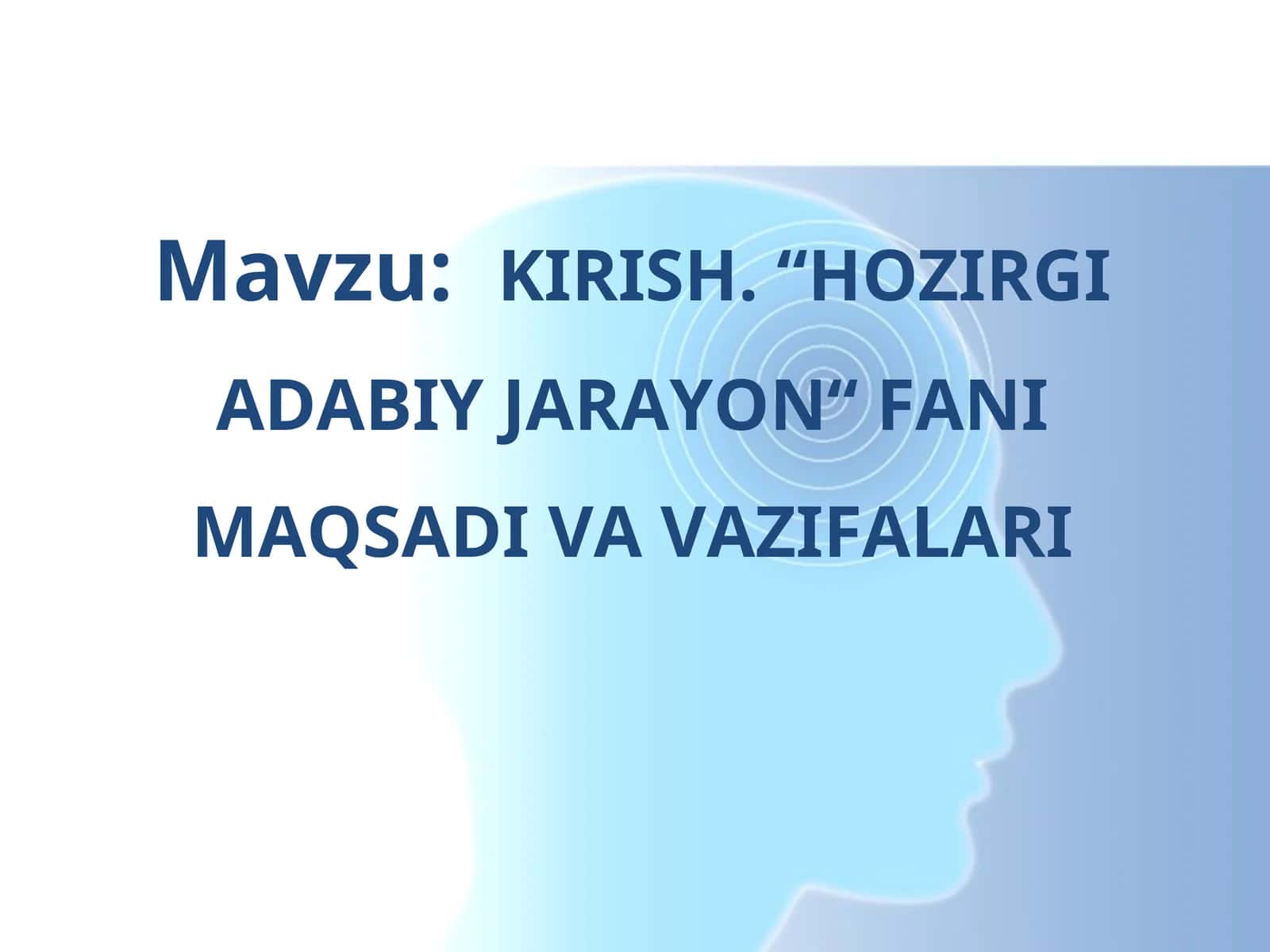 KIRISH. “HOZIRGI ADABIY JARAYON“ FANI MAQSADI VA VAZIFALARI