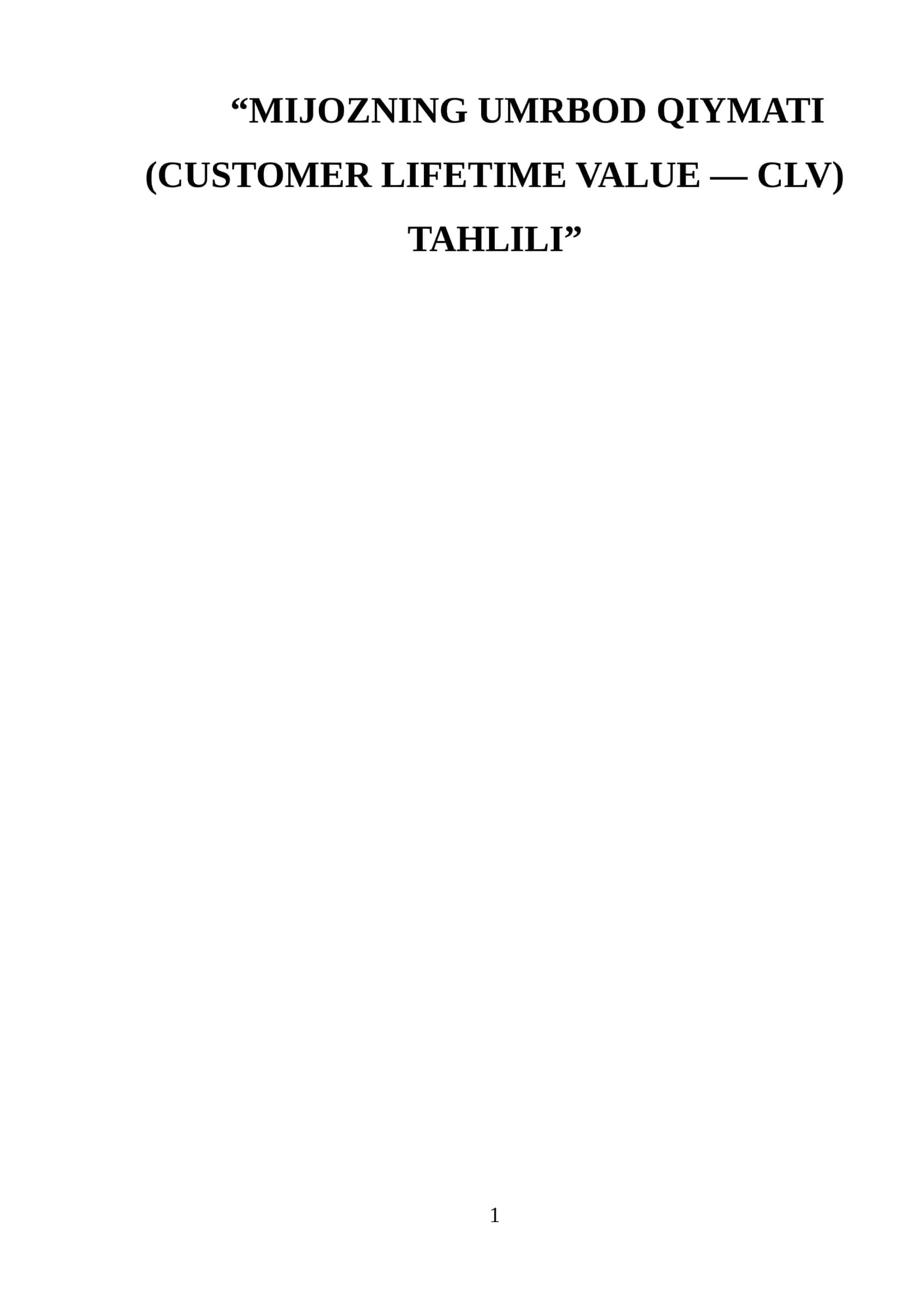 MIJOZNING UMRBOD QIYMATI (CUSTOMER LIFETIME VALUE — CLV) TAHLILI