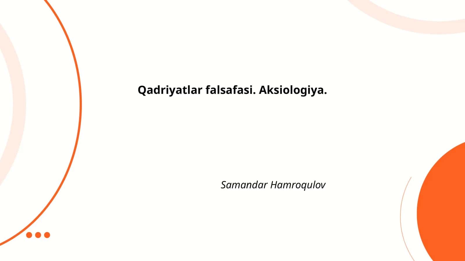 Qadriyatlar falsafasi. Aksiologiya