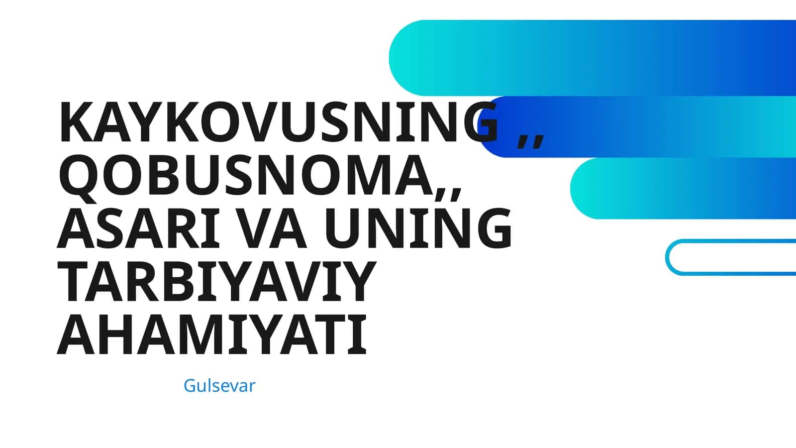 KAYKOVUSNING,,QOBUSNOMA,, ASARI VA UNING TARBIYAVIY AHAMIYATI