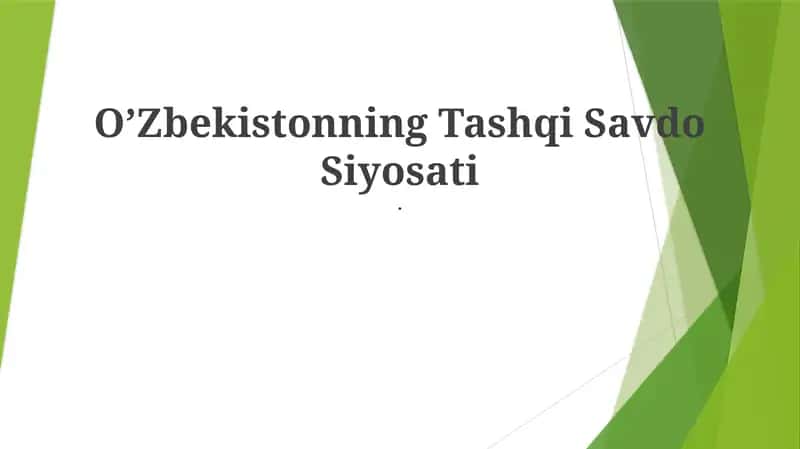 O'zbekistonning Tashqi Savdo Siyosati