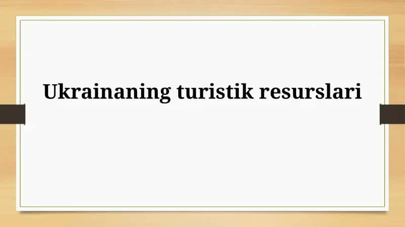 Ukrainaning turistik resurslari
