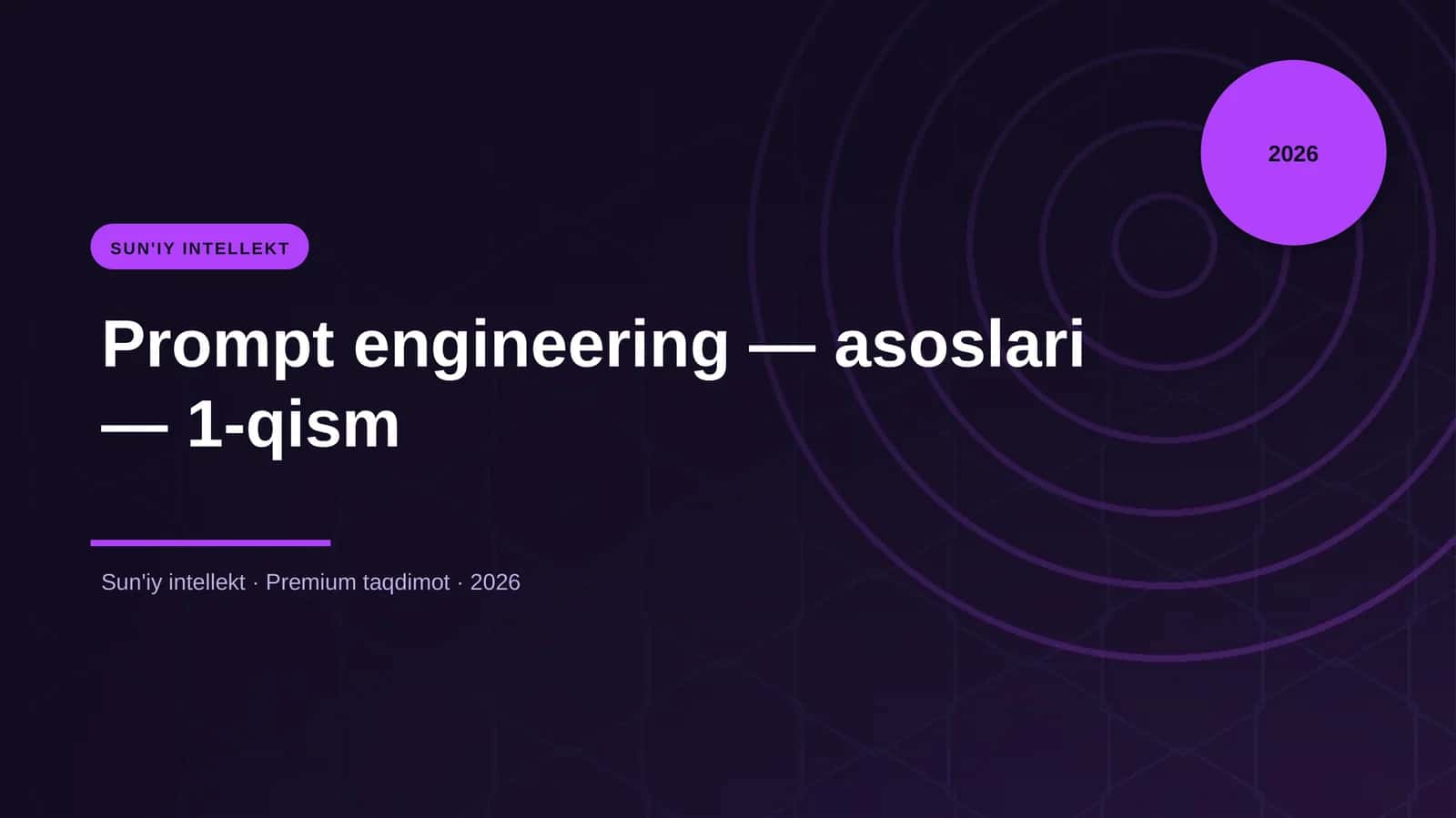 Prompt engineering — asoslari — 1-qism