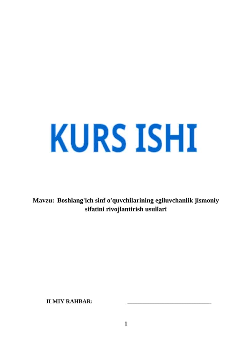Boshlang'ich sinf o'quvchilarining egiluvchanlik jismoniy sifatini rivojlantirish usullari (KURS ISHI)