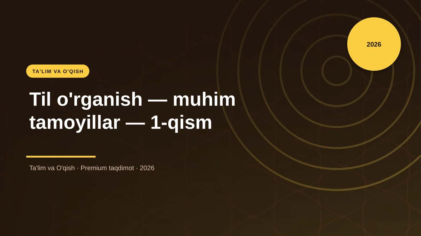 Til o'rganish — muhim tamoyillar — 1-qism