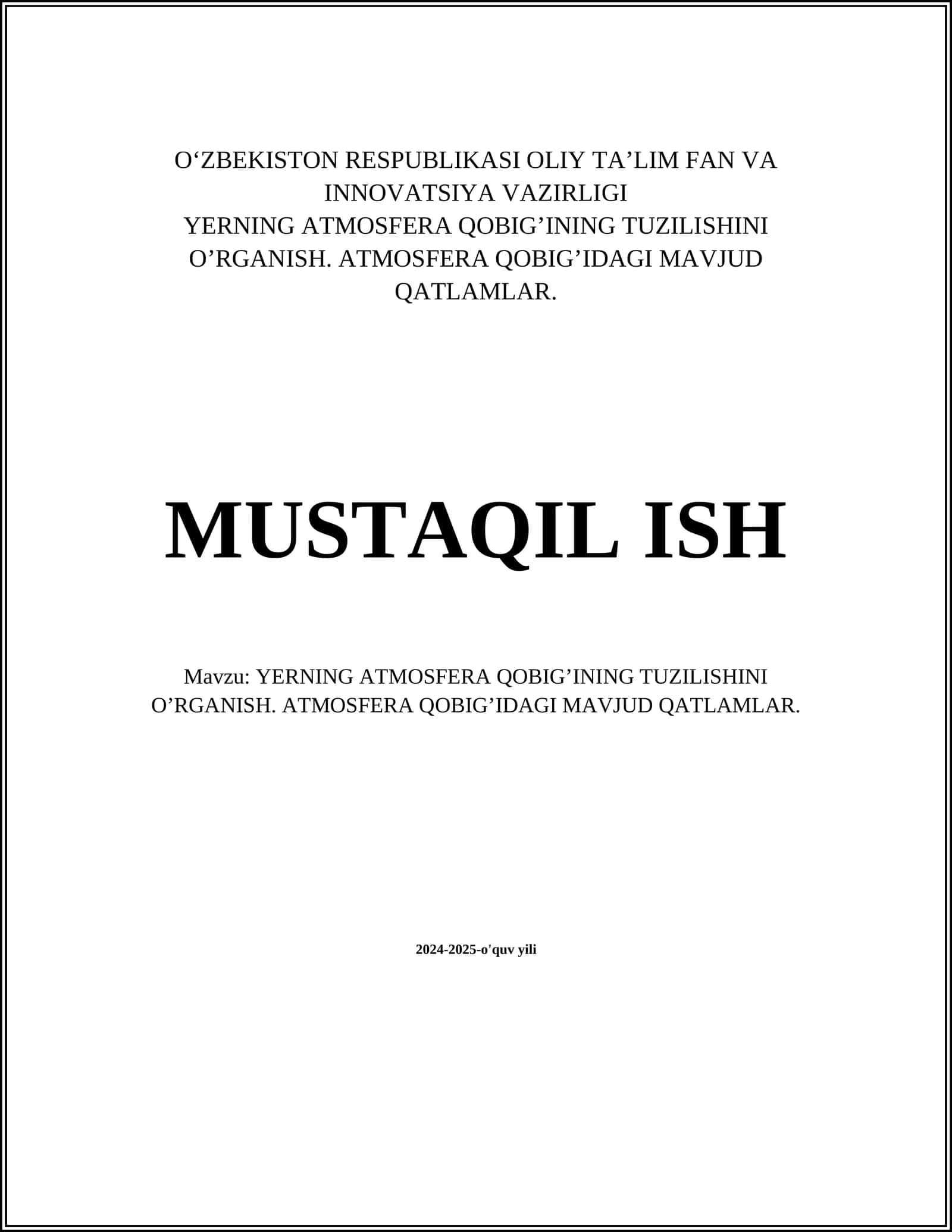 YERNING ATMOSFERA QOBIG’INING TUZILISHINI O’RGANISH. ATMOSFERA QOBIG’IDAGI MAVJUD QATLAMLAR