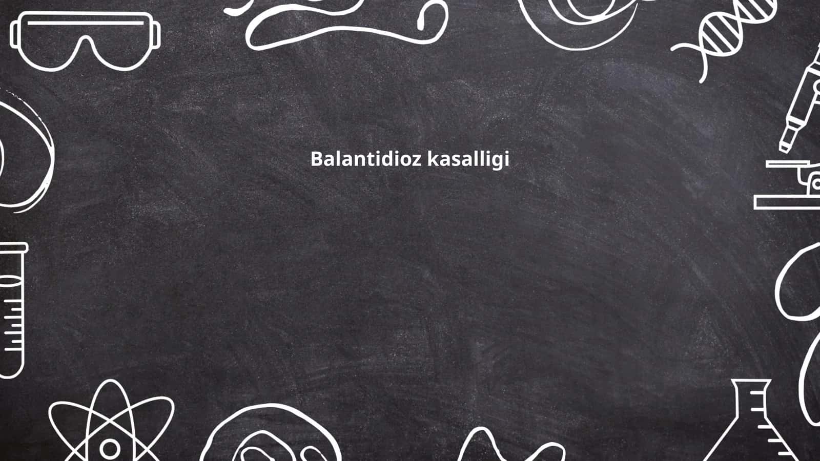 Balantidioz kasalligi