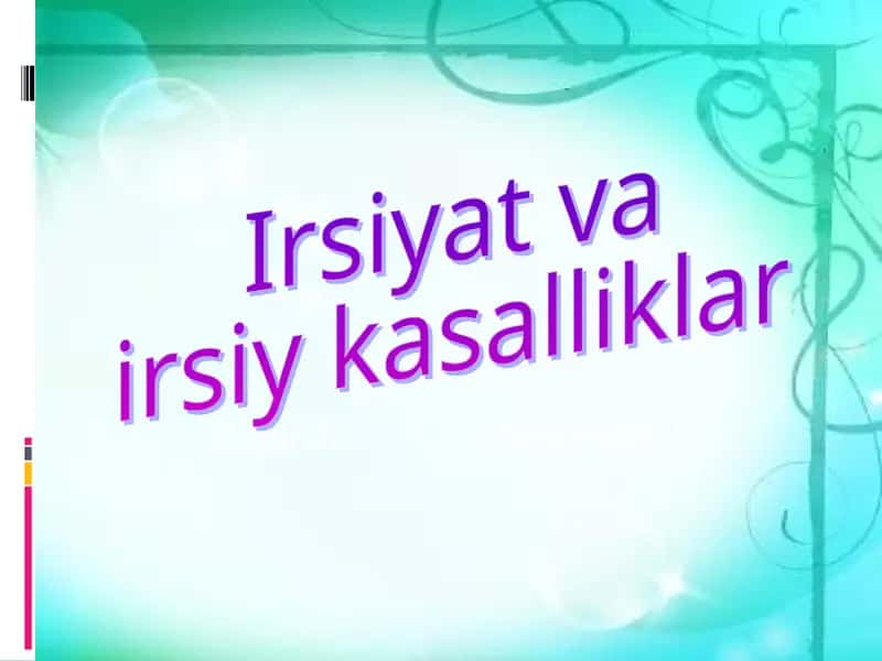 Irsiyat va irsiy kasalliklar