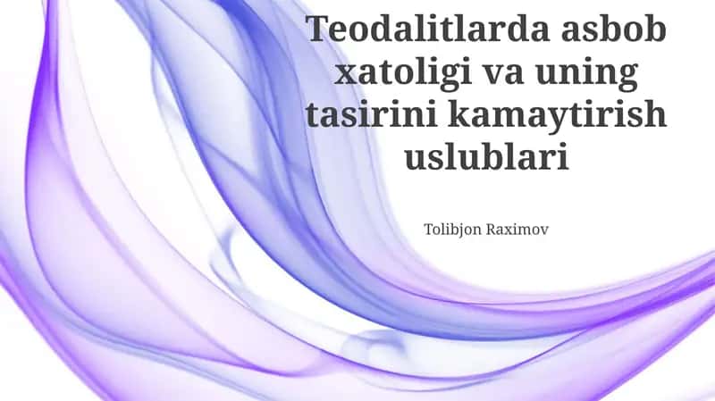 Teodalitlarda asbob xatoligi va uning tasirini kamaytirish uslublari
