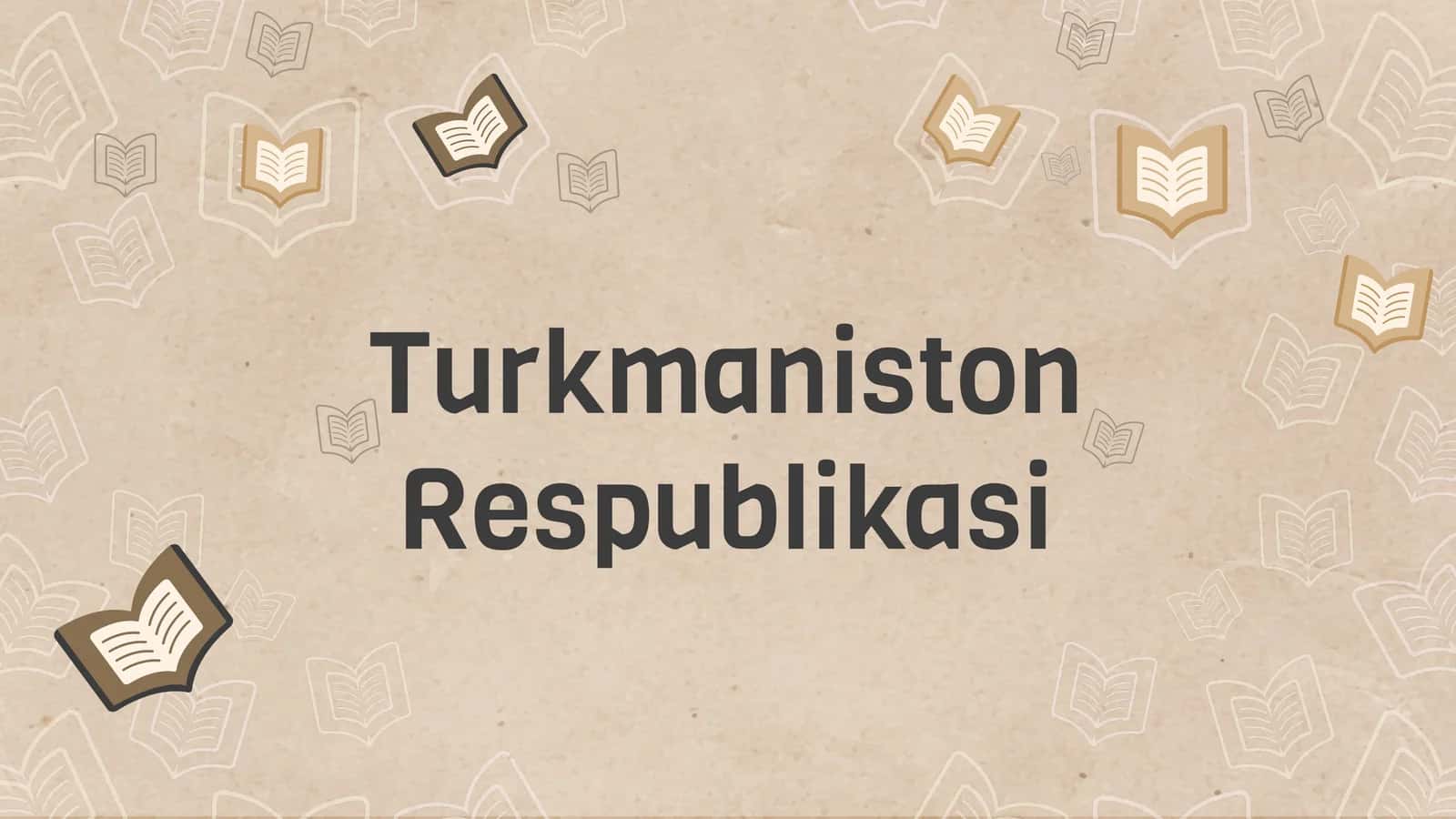 Turkmaniston Respublikasi