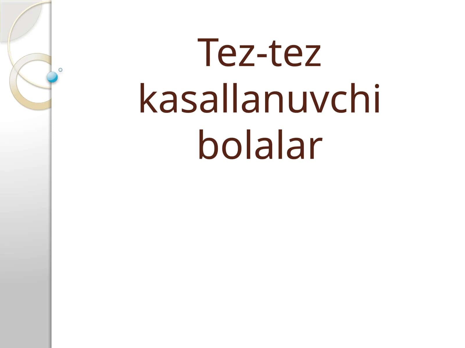 Tez-tez kasallanuvchi bolalar