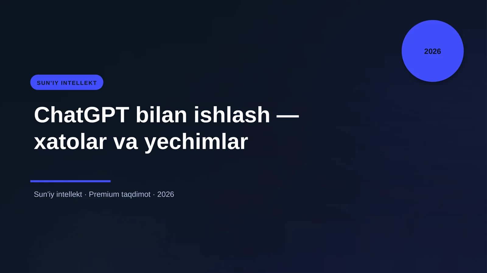 ChatGPT bilan ishlash — xatolar va yechimlar