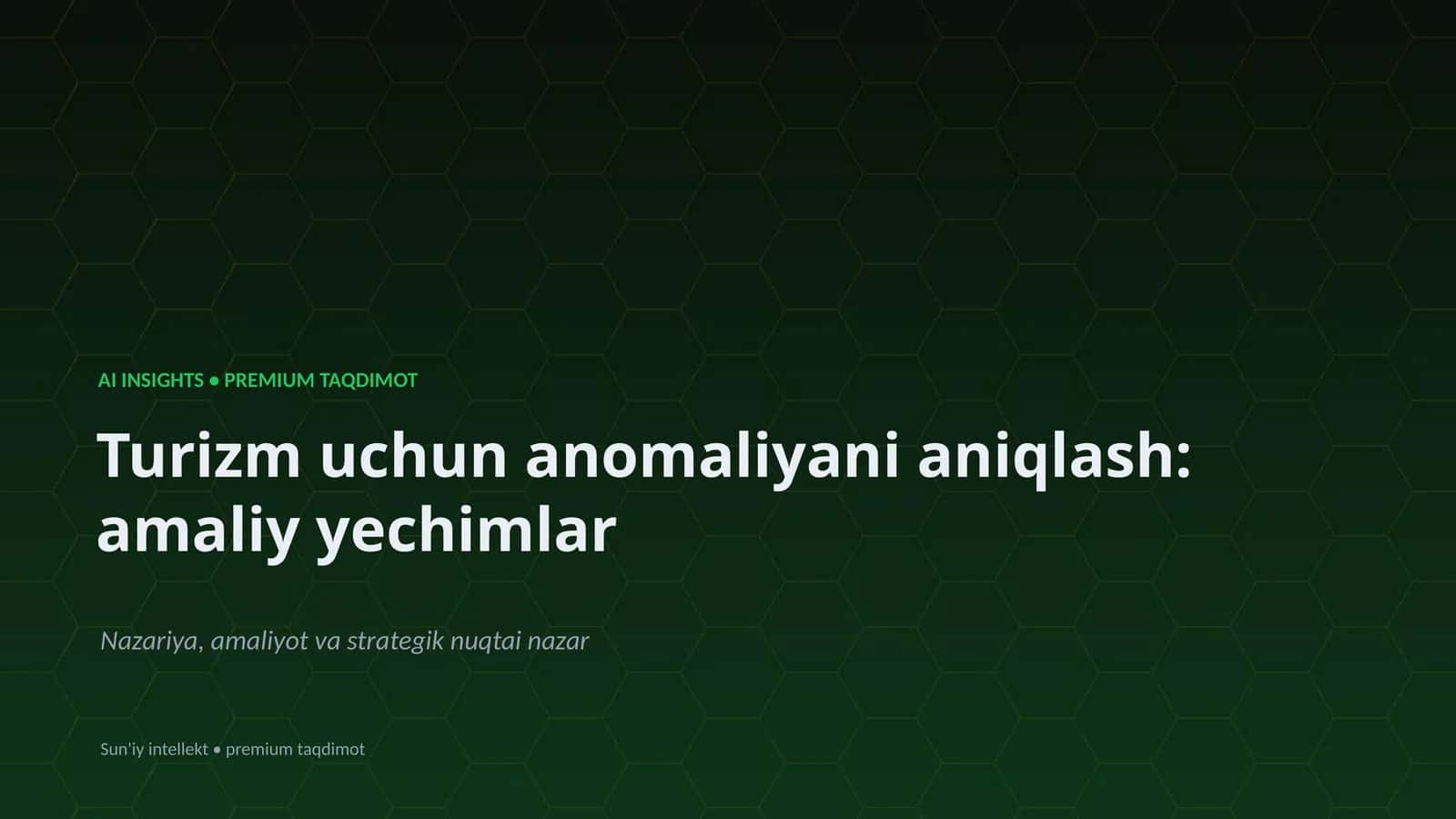 Turizm uchun Anomaliyani Aniqlash: Amaliy Yechimlar