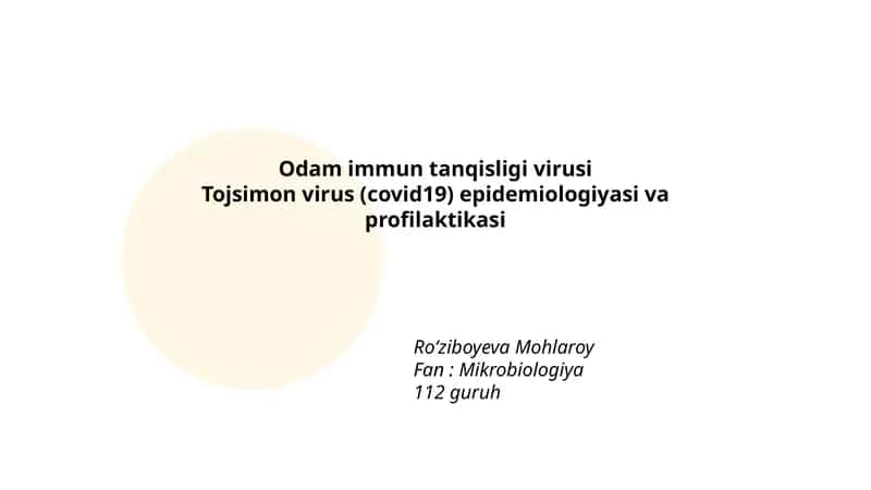 Odam immun tanqisligi virusi Tojsimon virus (covid19) epidemiologiyasi va profilaktikasi