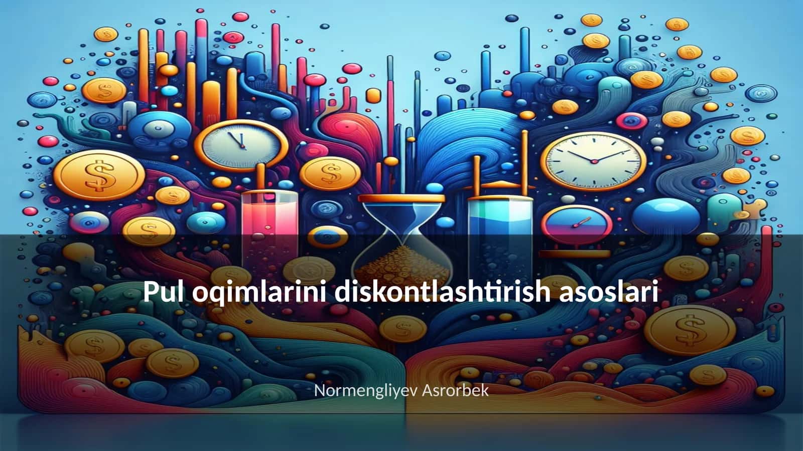 Pul oqimlarini diskontlashtirish asoslari