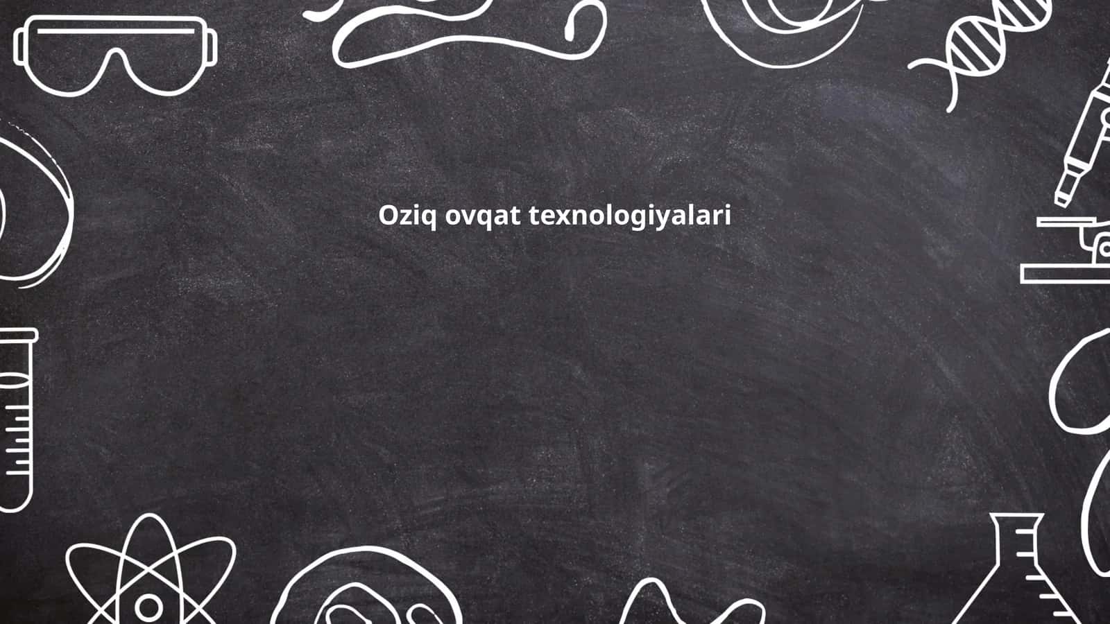 Oziq ovqat texnologiyalari