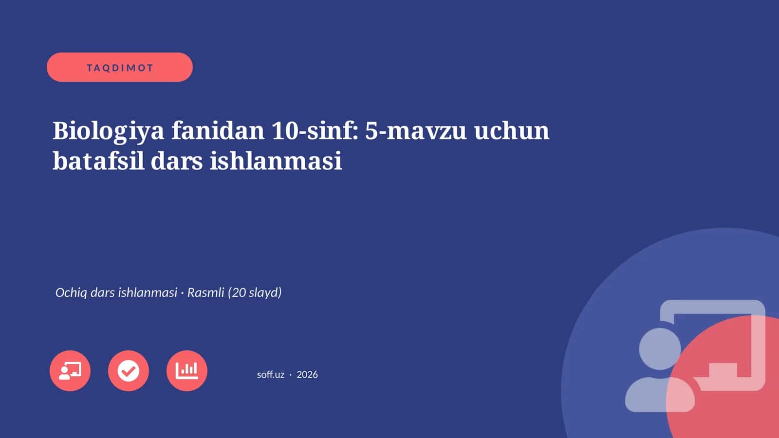 Biologiya fanidan 10-sinf: 5-mavzu uchun batafsil dars ishlanmasi