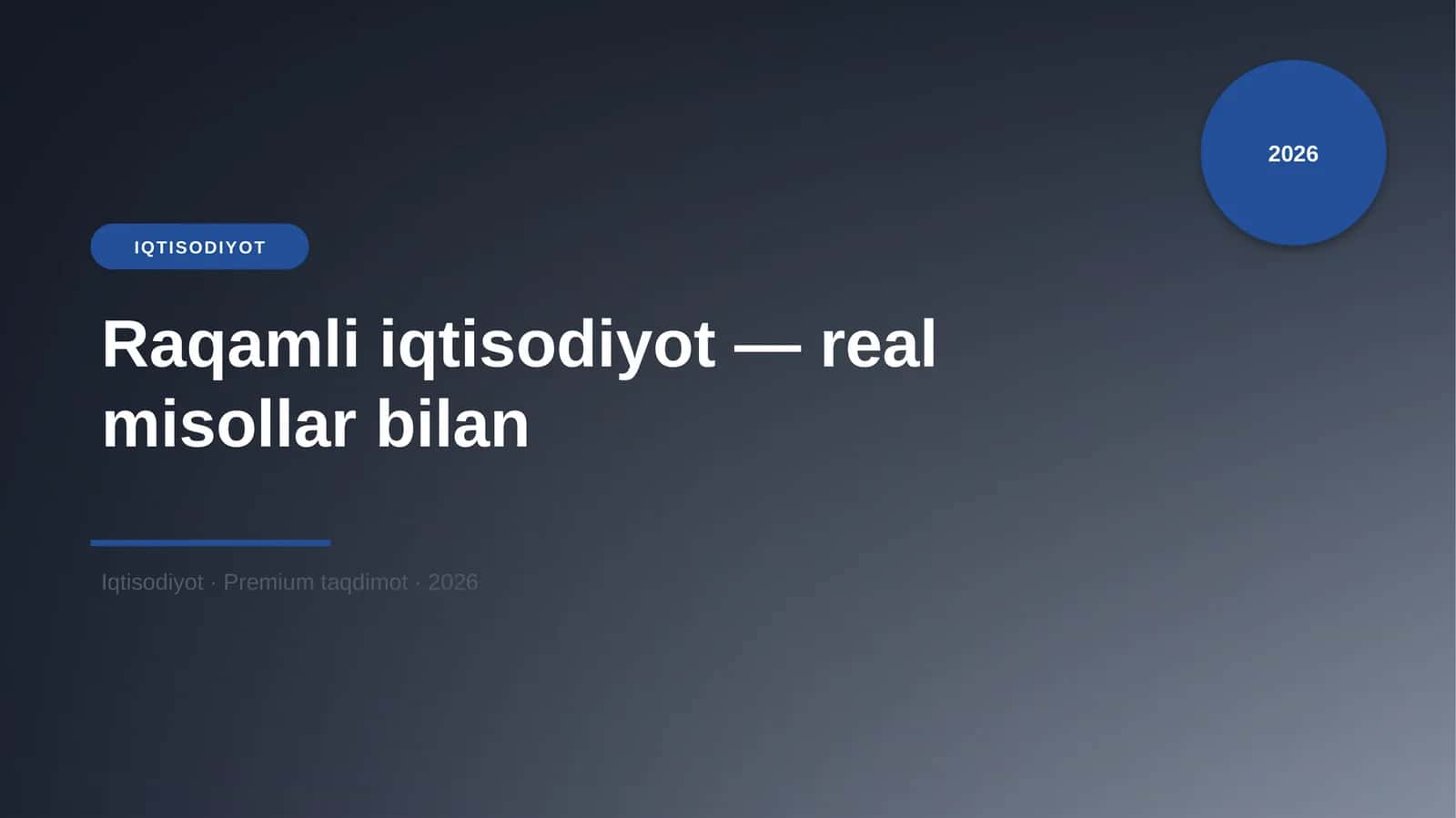 Raqamli iqtisodiyot — real misollar bilan