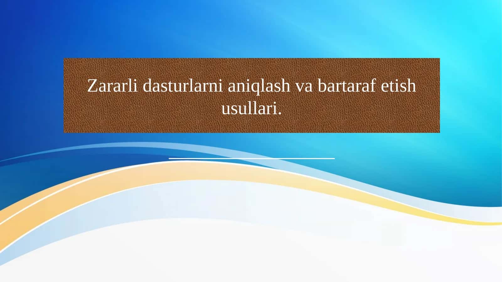 Zararli dasturlarni aniqlash va bartaraf etish usullari
