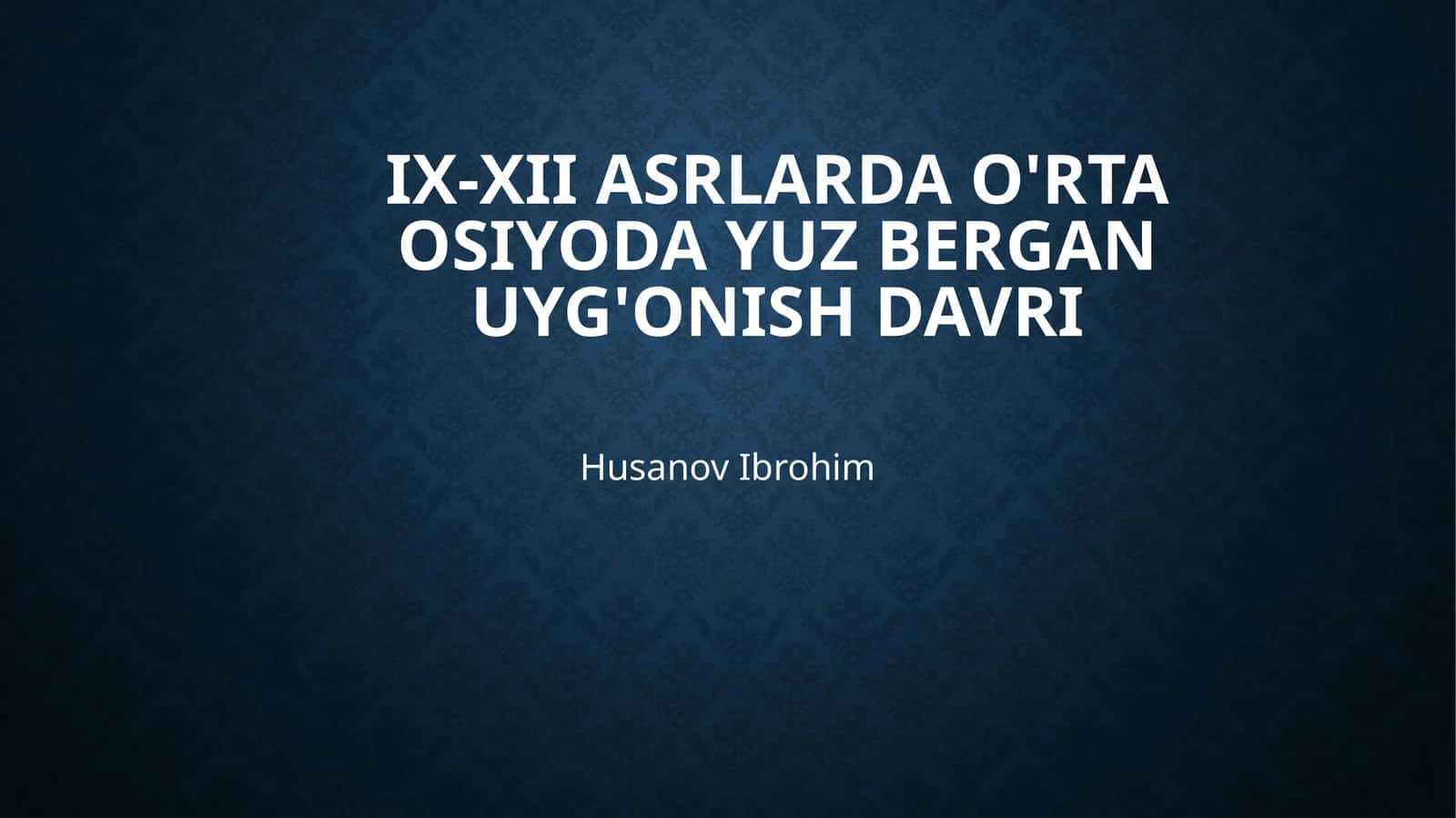 IX-XII asrlarda O'rta Osiyoda yuz bergan uyg'onish davri