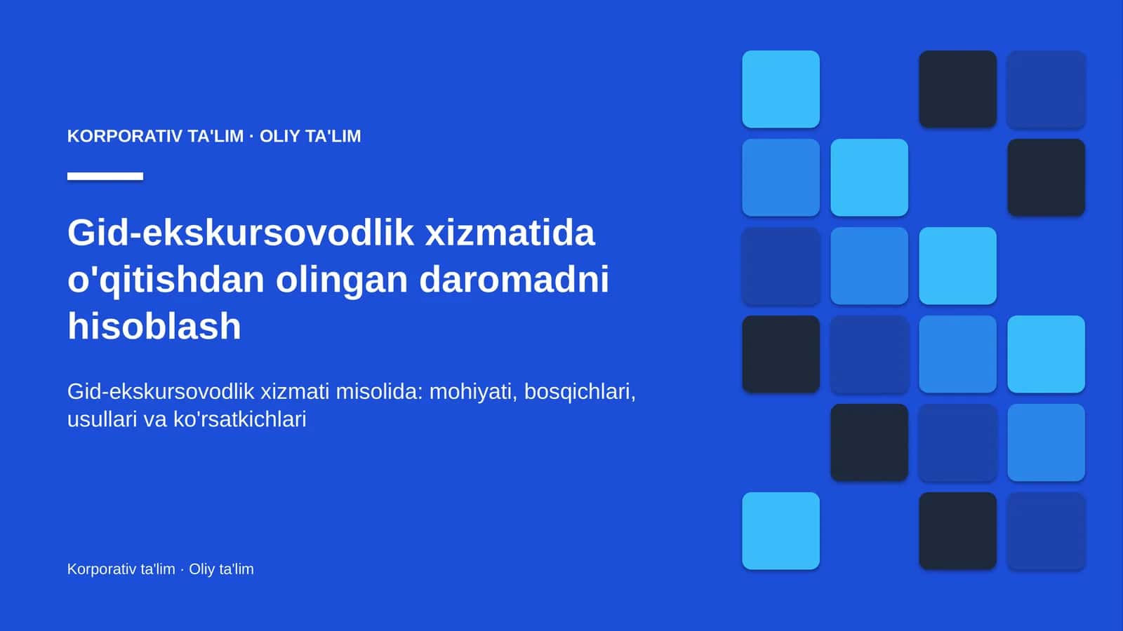Gid-ekskursovodlik xizmatida o'qitishdan olingan daromadni hisoblash