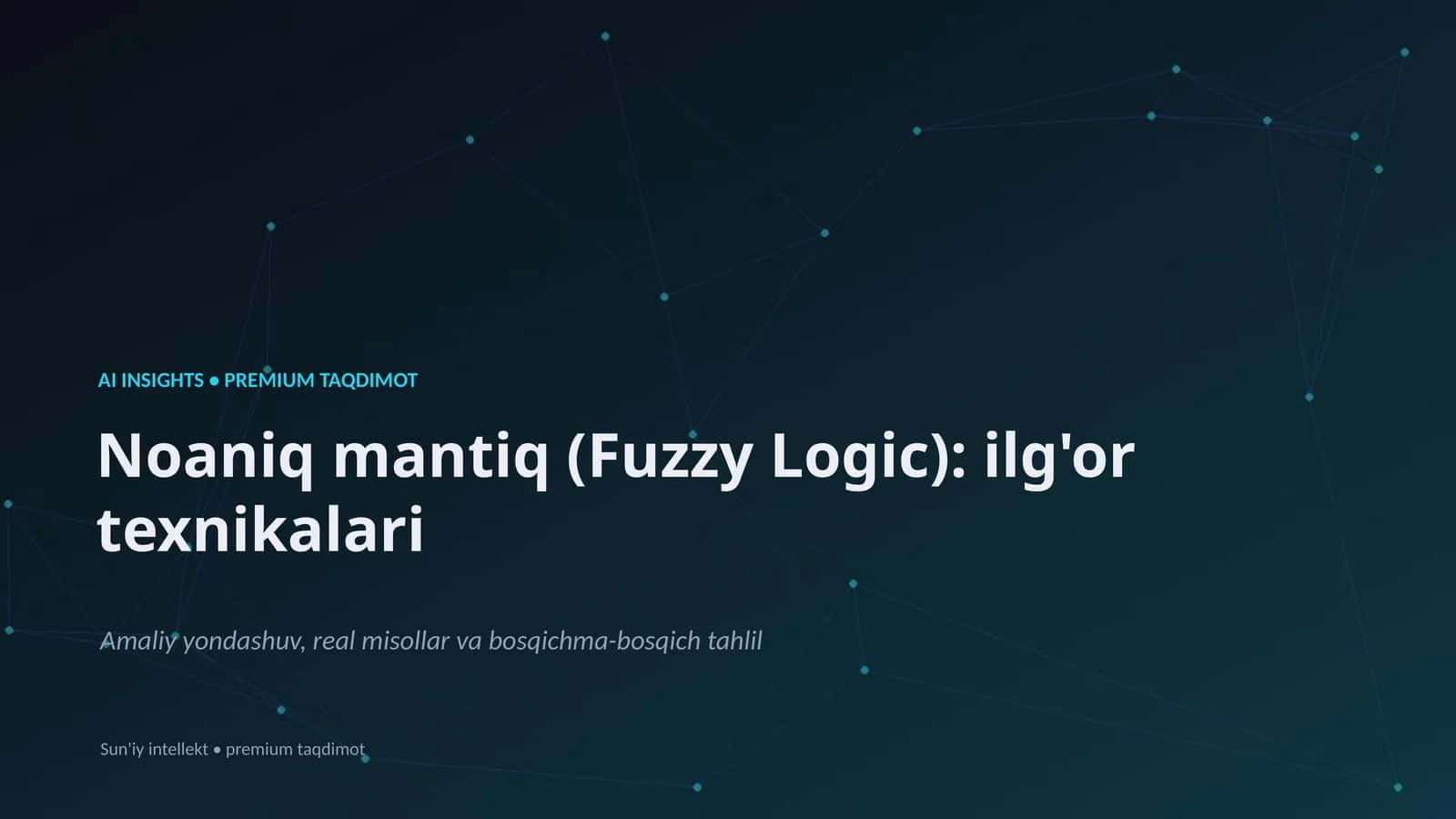 Noaniq mantiq (Fuzzy Logic)