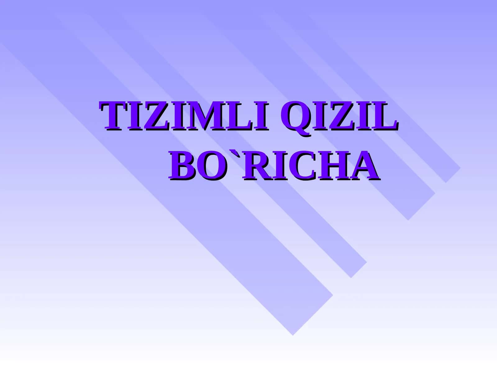 TIZIMLI QIZIL BO`RICHA