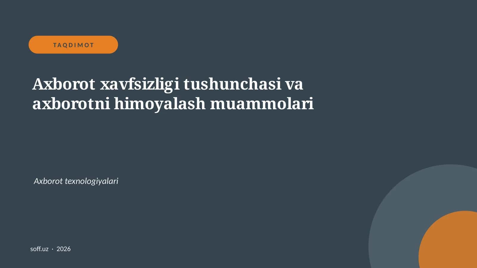 Axborot xavfsizligi tushunchasi va axborotni himoyalash muammolari