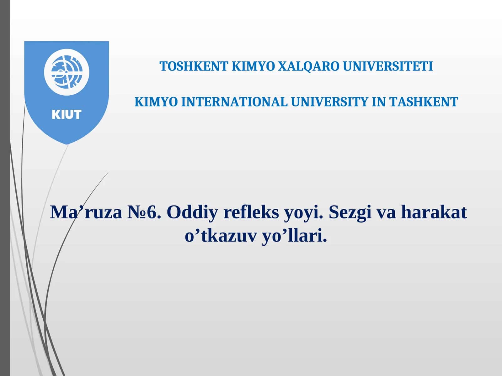 Ma’ruza№6.Oddiy refleks yoyi. Sezgi va harakat o’tkazuv yo’llari