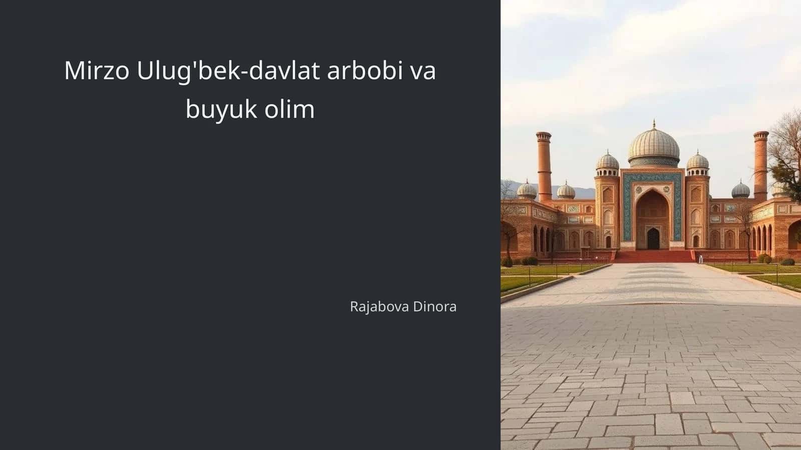 Mirzo Ulug'bekning tarixiy ahamiyati