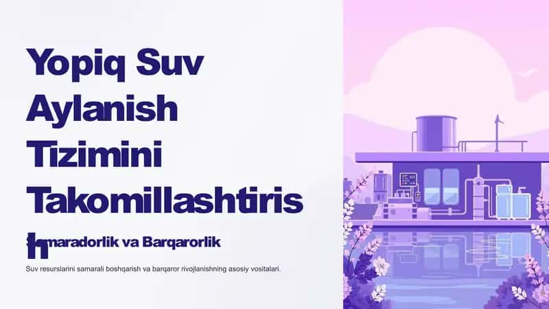Yopiq Suv Aylanish Tizimini Takomillashtirish