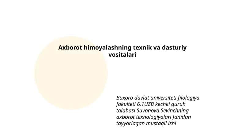 Axborot himoyalashning texnik va dasturiy vositalari