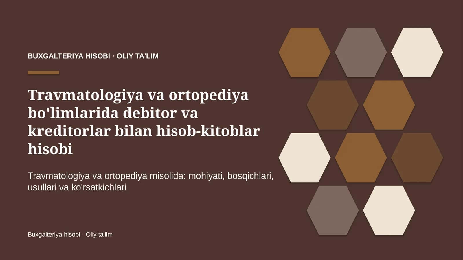 Travmatologiya va ortopediya bo'limlarida debitor va kreditorlar bilan hisob-kitoblar hisobi