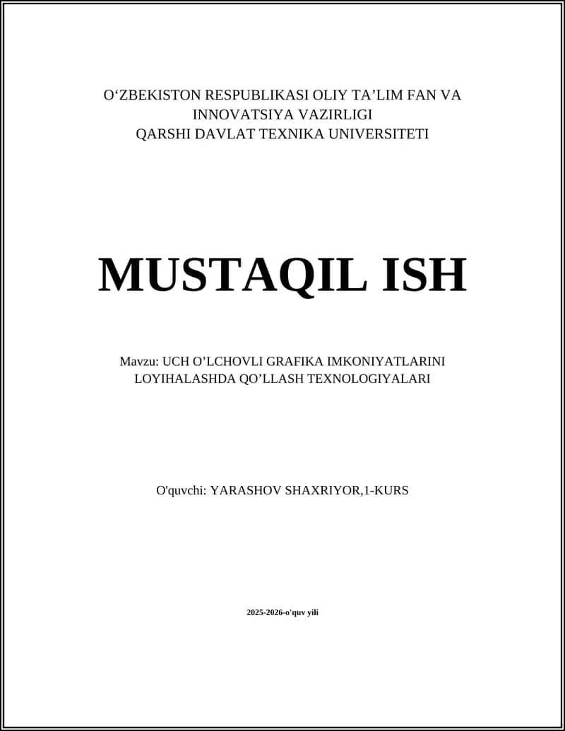 UCH O’LCHOVLI GRAFIKA IMKONIYATLARINI LOYIHALASHDA QO’LLASH TEXNOLOGIYALARI