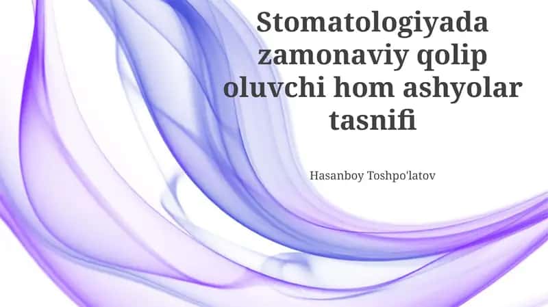 Zamonaviy tish protez materiallarining tasnifi