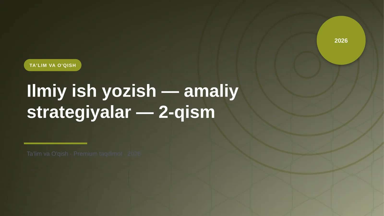 Ilmiy ish yozish — amaliy strategiyalar — 2-qism