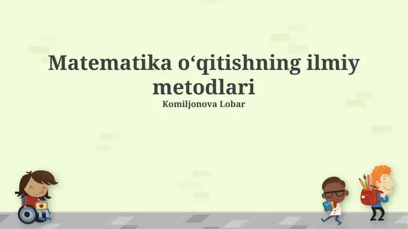Matematika oʻqitishning ilmiy metodlari